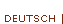 Deutsch